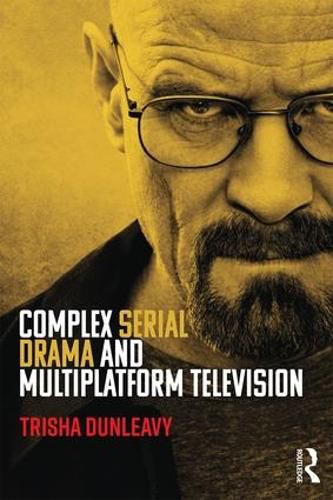 Cover image for Complex Serial Drama and Multiplatform Television