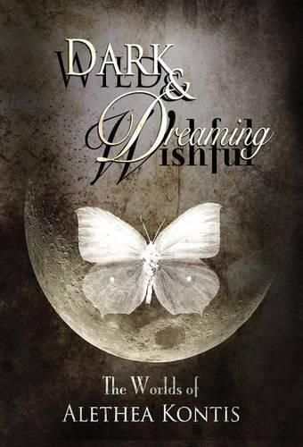 Wild and Wishful, Dark and Dreaming: The Worlds of Alethea Kontis