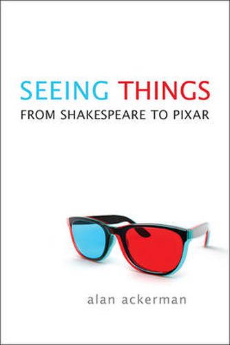 Cover image for Seeing Things: From Shakespeare to Pixar