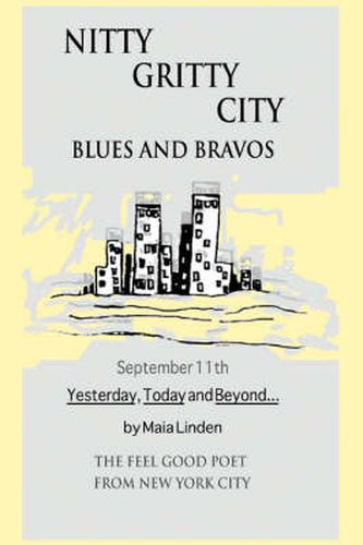 Cover image for Nitty Gritty City Blues and Bravos: September 11th Yesterday, Today and Beyond...