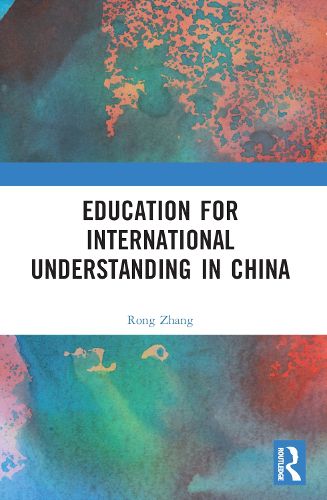 Cover image for Education for International Understanding in China