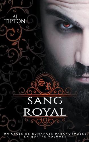 Cover image for Sang Royal: Un Cycle de Romances Paranormales en Quatre Volumes