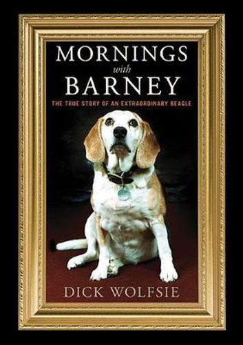 Cover image for Mornings with Barney: The True Story of an Extraordinary Beagle