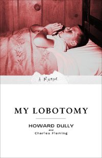Cover image for My Lobotomy: A Memoir