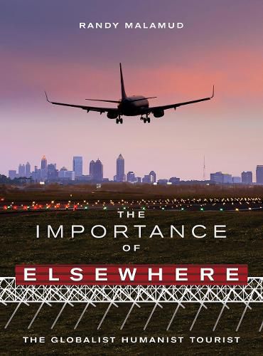 The Importance of Elsewhere: The Globalist Humanist Tourist