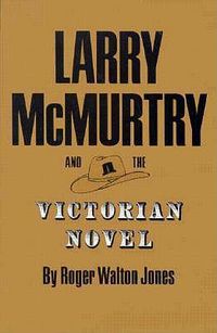 Cover image for Larry Mcmurtry Victorian Novel