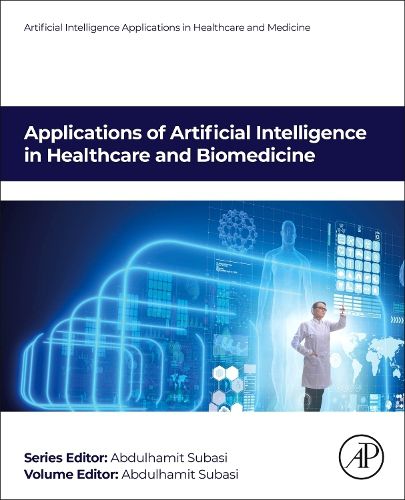 Cover image for Applications of Artificial Intelligence in Healthcare and Biomedicine