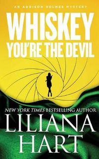 Cover image for Whiskey, You're The Devil: An Addison Holmes Mystery