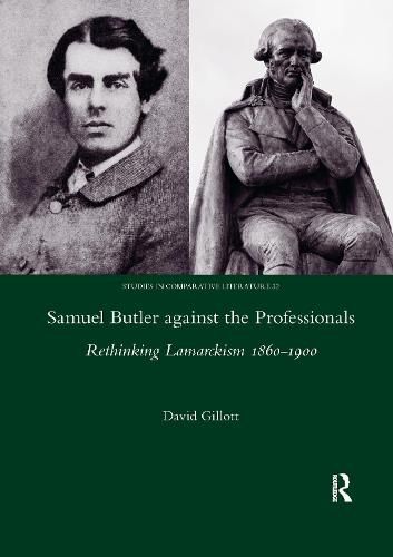 Samuel Butler against the Professionals: Rethinking Lamarckism 1860-1900