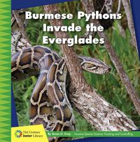 Cover image for Burmese Pythons Invade the Everglades