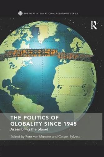 Cover image for The Politics of Globality since 1945: Assembling the Planet