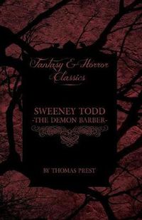 Cover image for Sweeney Todd - The Demon Barber (Fantasy and Horror Classics)