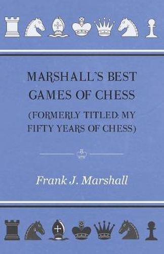 Marshall's Best Games of Chess