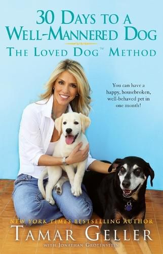 Cover image for 30 Days to a Well-Mannered Dog: The Loved Dog Method