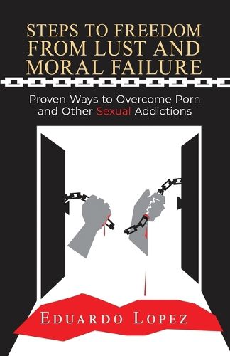 Cover image for Steps to Freedom from Lust and Moral Failure