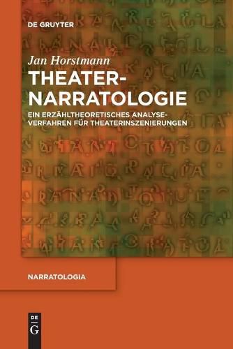 Cover image for Theaternarratologie: Ein Erzahltheoretisches Analyseverfahren Fur Theaterinszenierungen