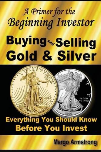 Cover image for Buying and Selling Gold: A Primer for the Beginning Investor