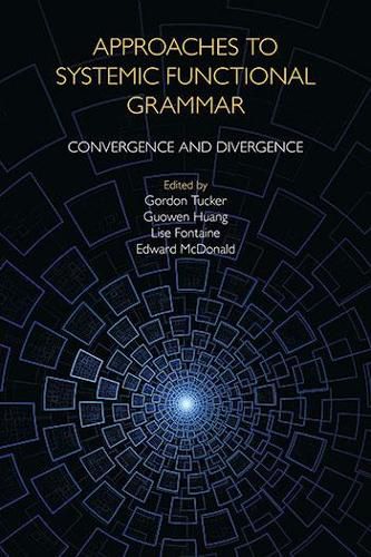 Approaches to Systemic Functional Grammar: Convergence and Divergence