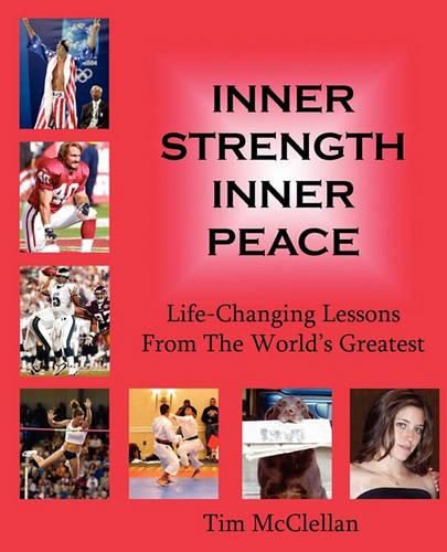 Cover image for Inner Strength Inner Peace: Life-Changing Lessons from the World's Greatest