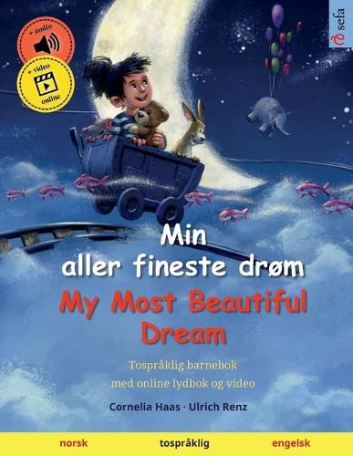 Cover image for Min aller fineste drom - My Most Beautiful Dream (norsk - engelsk): Tospraklig barnebok, med nedlastbar lydbok