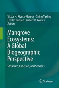 Cover image for Mangrove Ecosystems: A Global Biogeographic Perspective: Structure, Function, and Services