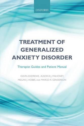 Treatment of generalized anxiety disorder: Therapist guides and patient manual