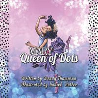 Cover image for Mary Queen of Dots