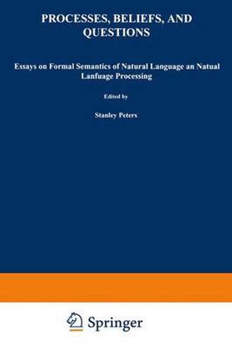 Cover image for Processes, Beliefs, and Questions: Essays on Formal Semantics of Natural Language and Natural Language Processing