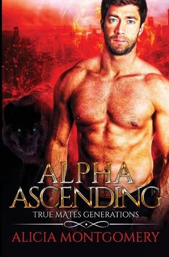 Alpha Ascending: True Mates Generations Book 3