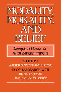Cover image for Modality, Morality and Belief: Essays in Honor of Ruth Barcan Marcus