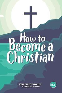 Cover image for How to Become a Christian: 8.1