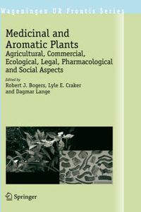 Cover image for Medicinal and Aromatic Plants: Agricultural, Commercial, Ecological, Legal, Pharmacological and Social Aspects