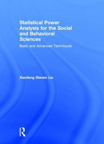 Cover image for Statistical Power Analysis for the Social and Behavioral Sciences: Basic and Advanced Techniques