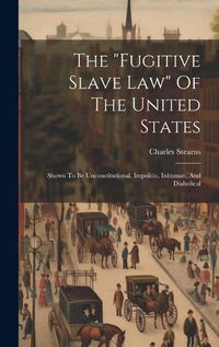 Cover image for The "fugitive Slave Law" Of The United States