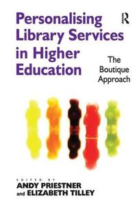 Cover image for Personalising Library Services in Higher Education: The Boutique Approach