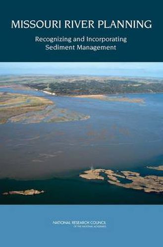 Missouri River Planning: Recognizing and Incorporating Sediment Management