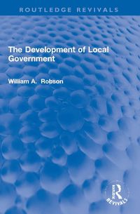 Cover image for The Development of Local Government