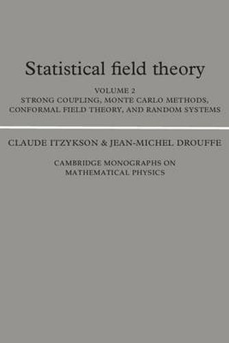 Cover image for Statistical Field Theory: Volume 2, Strong Coupling, Monte Carlo Methods, Conformal Field Theory and Random Systems