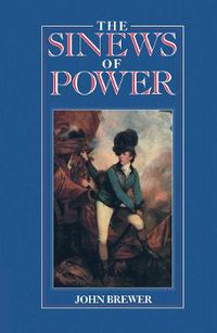 Cover image for The Sinews of Power: War, Money and the English State 1688-1783