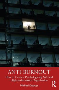 Cover image for Anti-burnout: How to Create a Psychologically Safe and High-performance Organisation