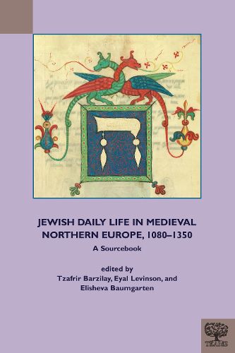 Cover image for Jewish Daily Life in Medieval Northern Europe, 1080-1350: A Sourcebook