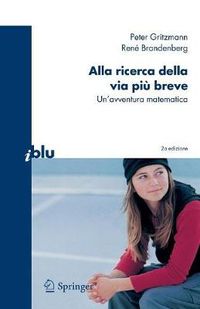 Cover image for Alla ricerca della via piu breve: Un'avventura matematica