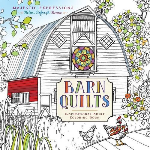 Cover image for Barn Quilts Colouring Book: 112 Pages, 55 Inspiring Illustrations, High Quality, Acid-Free Coloring Paper