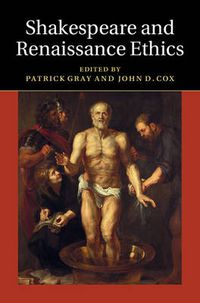 Cover image for Shakespeare and Renaissance Ethics