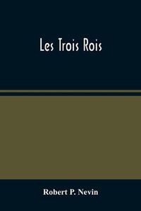 Cover image for Les Trois Rois