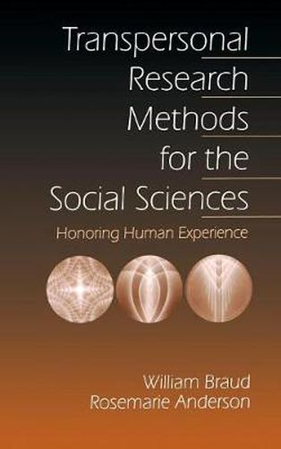 Transpersonal Research Methods for the Social Sciences: Honoring Human Experience