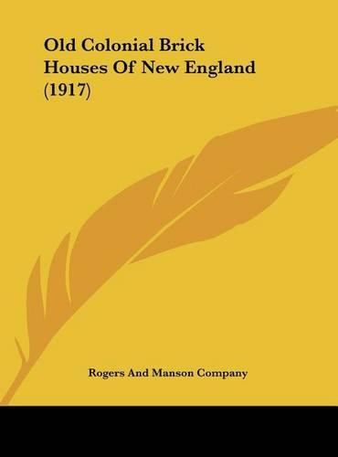 Cover image for Old Colonial Brick Houses of New England (1917)