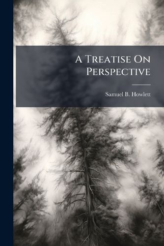 Cover image for A Treatise On Perspective