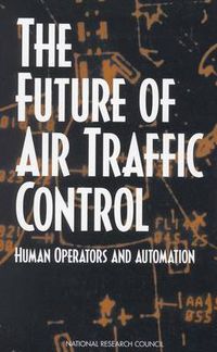 Cover image for The Future of Air Traffic Control: Human Operators and Automation