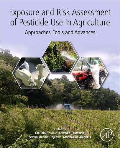 Cover image for Exposure and Risk Assessment of Pesticide Use in Agriculture: Approaches, Tools and Advances